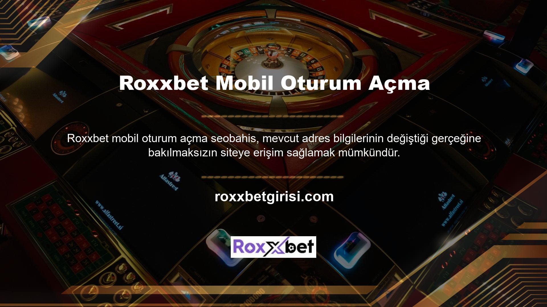 Roxxbet Mobil Oturum Açma Adresi